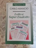 Lotto e Super Enalotto