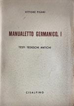 Manualetto germanico, I. Testi tedeschi antichi
