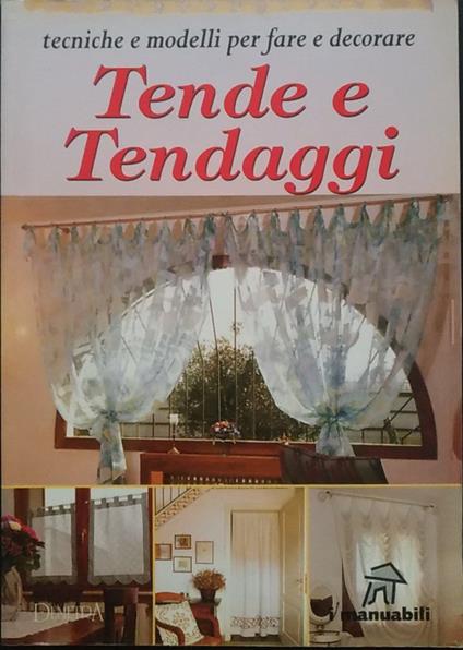 Tende e tendaggi tecniche e modelli per fare e decorare - copertina
