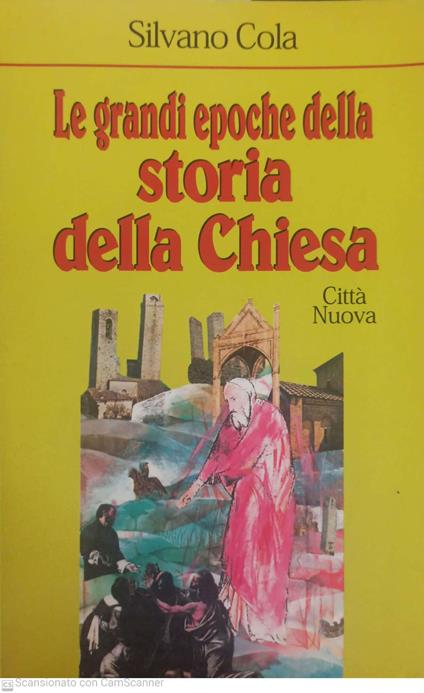 Le grandi epoche della storia della chiesa - Silvano Cola - copertina
