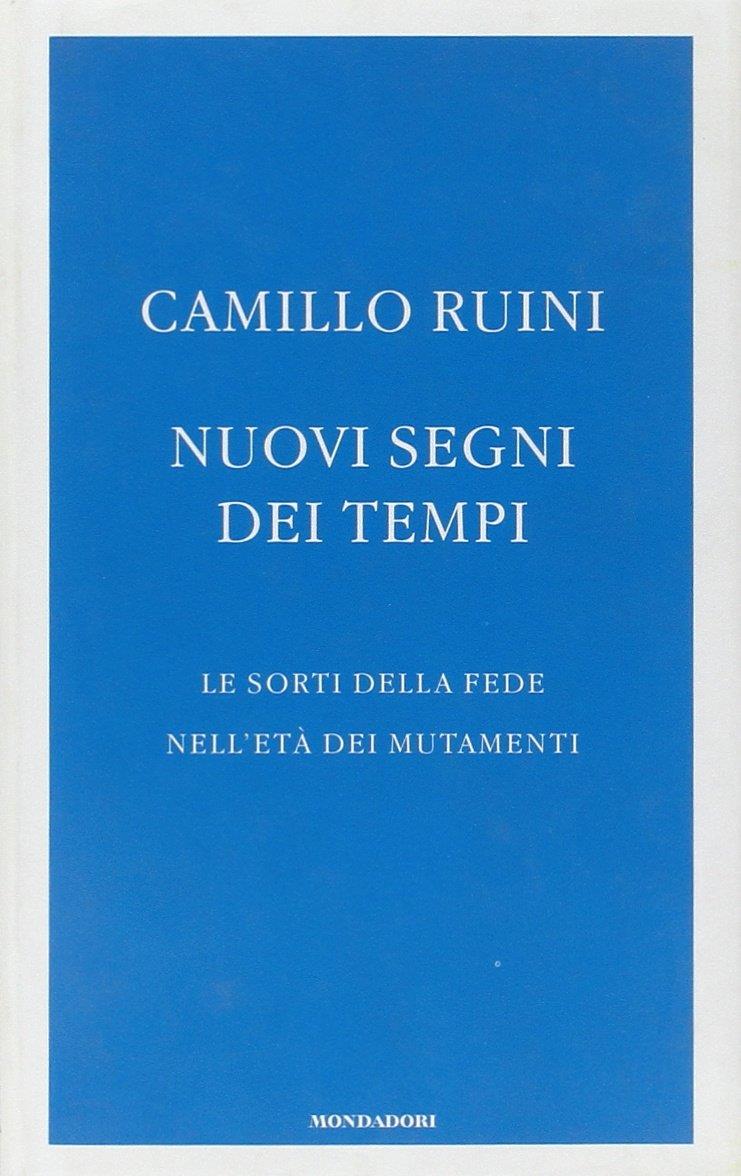 Nuovi segni dei tempi. Le sorti della fede nell'età dei mutamenti