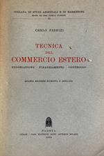 Tecnica del commercio estero. Negoziazione - finanziamento - controllo