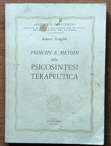 Principi e metodi della psicosintesi terapeutica - Roberto Assagioli - copertina