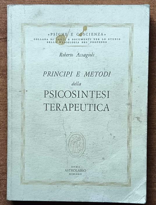 Principi e metodi della psicosintesi terapeutica - Roberto Assagioli - copertina