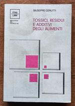 Tossici , residui e additivi degli alimenti