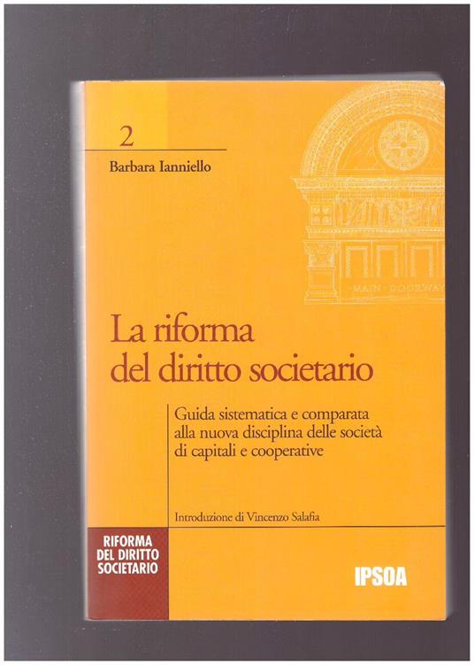 La riforma del diritto societario : guida sistematica e comparata alla nuova disciplina delle società  di capitali e cooperative - copertina