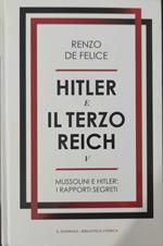 Hitler e il terzo Reich - Mussolini e Hitler: i rapporti segreti