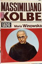 Massimiliano Kolbe. Il pazzo dell'Immacolata, martire di Auschwitz