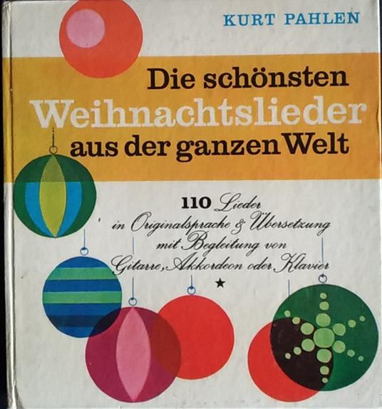 Die schonsten. Weihnachtslieder aus der ganzen Welt - Kurt Pahlen - copertina
