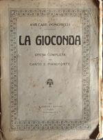 La Gioconda. Opera completa per canto e pianoforte