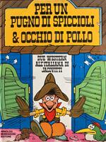 Per un pugno di spiccioli & occhio di pollo