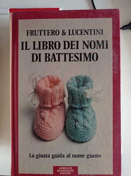I libro dei nomi di battesimo - Carlo Fruttero - copertina