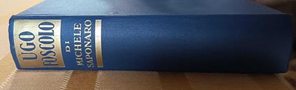 Vita Amorosa Ed Eroica Di Ugo Foscolo - Michele Saponaro - copertina