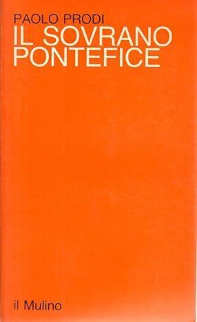 Il sovrano pontefice - Paolo Prodi - copertina