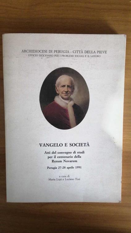Vangelo e Società . Atti convegno studi centenario Rerum Novarum - copertina