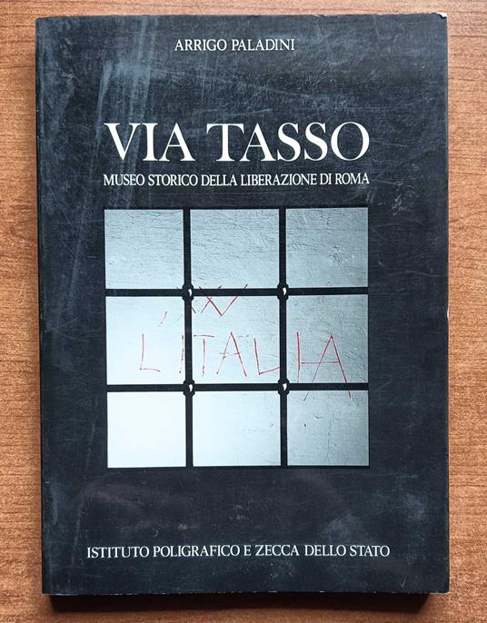 Via tasso museo storico della liberazione di Roma - Arrigo Paladini - copertina