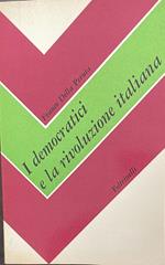 I democratici e la rivoluzione italiana (Dibattiti ideali e contrasti politici all'indomani del 1848)