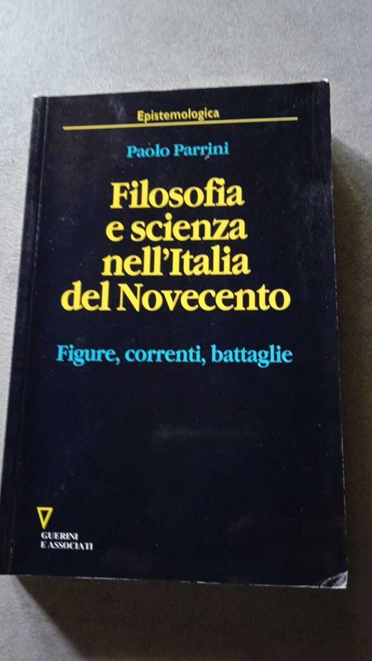 Filosofia e scienza nell'Italia del Novecento. Figure, correnti, battaglie - copertina