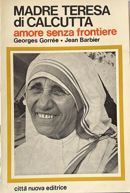 Madre Teresa di Calcutta. Amore senza frontiere - copertina