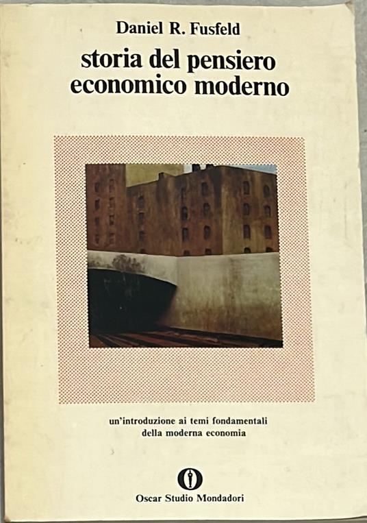 Storia del pensiero economico moderno - Daniel R. Fusfeld - copertina