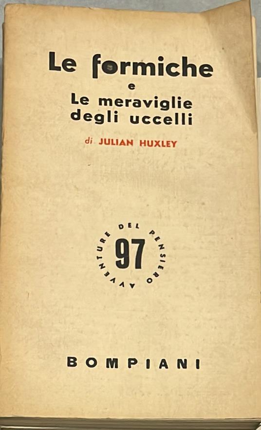 Le formiche e Le meraviglie degli uccelli - Julian S. Huxley - copertina