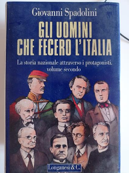 Gli uomini che fecero l'Italia (Vol. 2) - Giovanni Spadolini - copertina