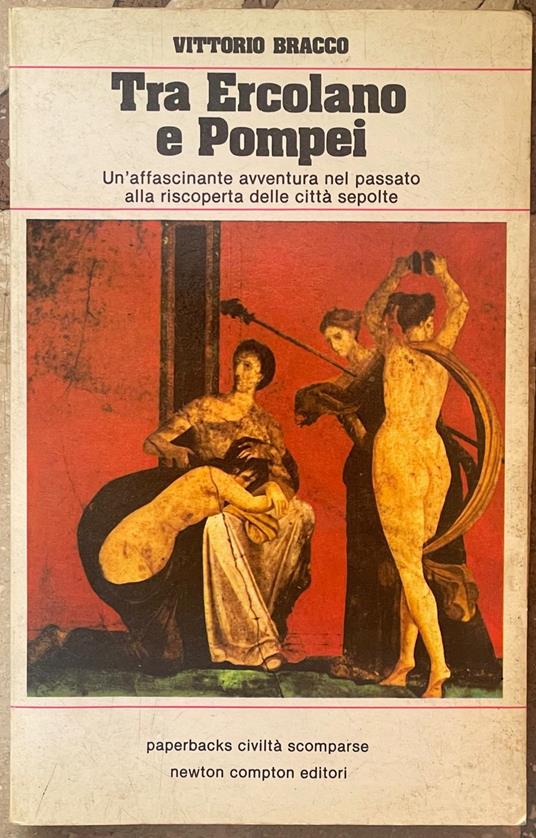 Tra Ercolano e Pompei - Vittorio Bracco - copertina