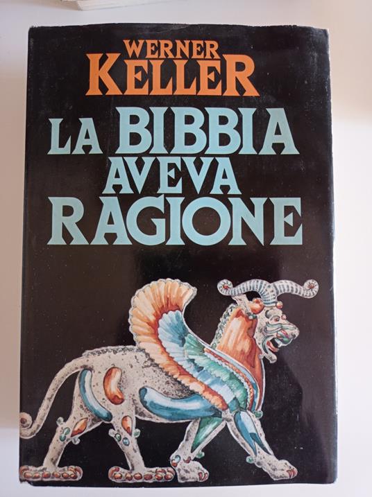 La Bibbia aveva ragione - Werner Keller - copertina