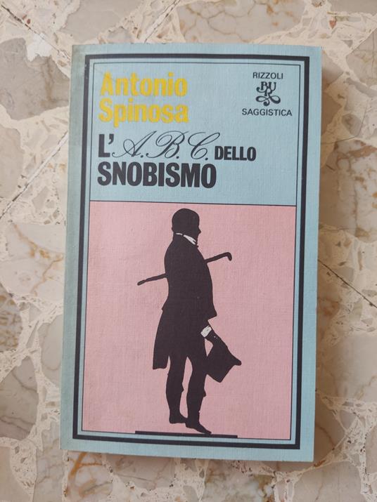 L' A.B.C. dello snobismo - Antonio Spinosa - copertina
