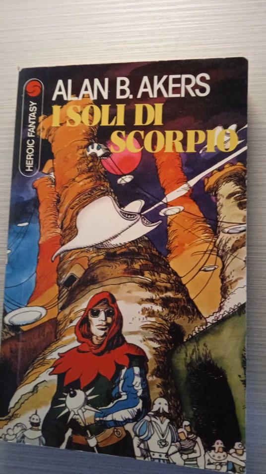 I soli di Scorpio - Alan B. Akers - copertina