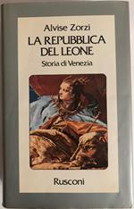 La Repubblica del Leone. Storia di Venezia