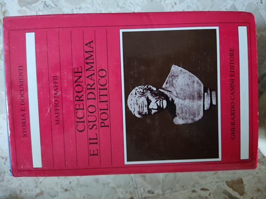 Cicerone e il suo dramma politico - Maffio Maffii - copertina