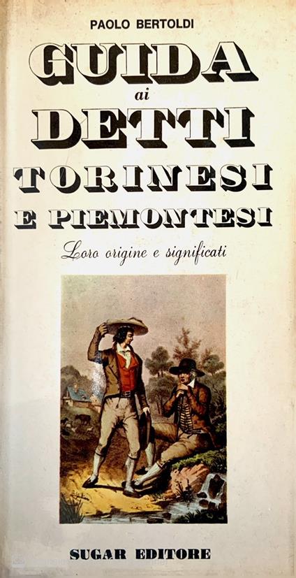 Guida ai detti torinesi e piemontesi - Paolo Bertoldi - copertina