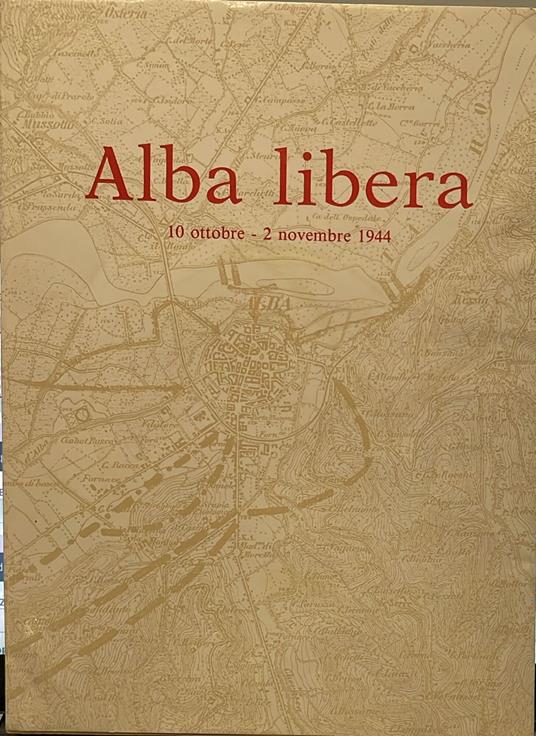 Alba libera 10 ottobre - 2 novembre 1944 - copertina