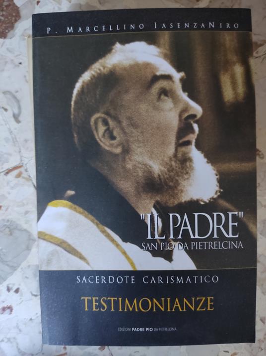 Il padre: San Pio da Pietrelcina - copertina