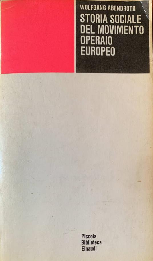 Storia sociale del movimento operaio europeo - Wolfgang Abendroth - copertina