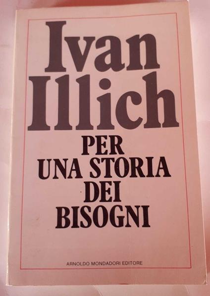 Per una storia dei bisogni - Ivan Illich - copertina