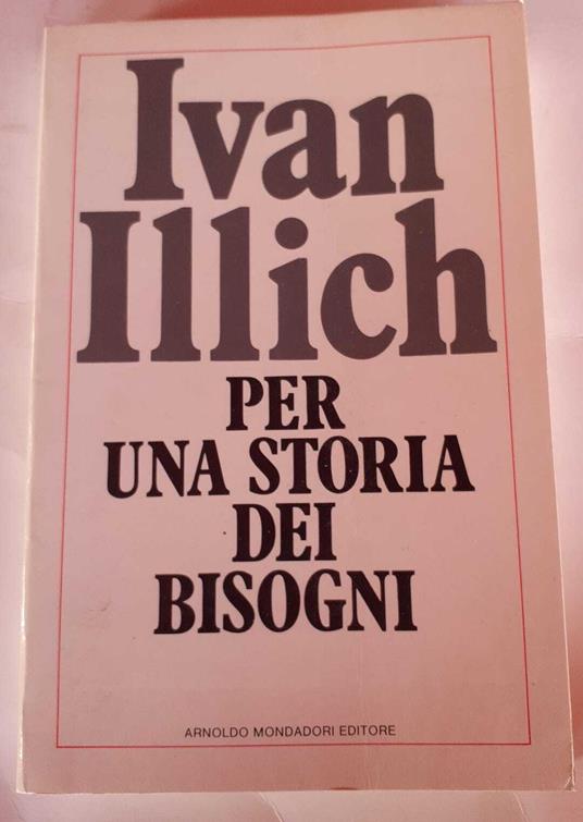 Per una storia dei bisogni - Ivan Illich - copertina