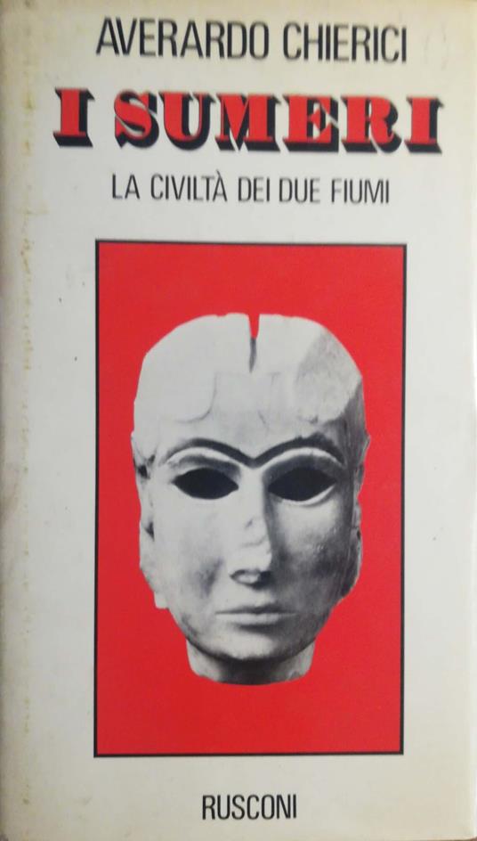 I Sumeri, la civiltà dei due fiumi - Averardo Chierici - copertina