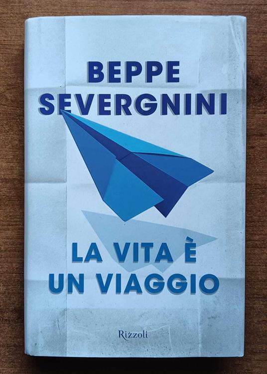 La vita è un viaggio - Beppe Severgnini - copertina