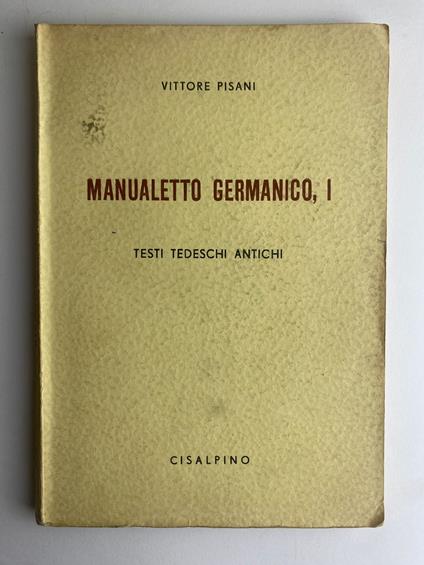 Manualetto germanico. I. Testi Tedeschi Antichi - copertina