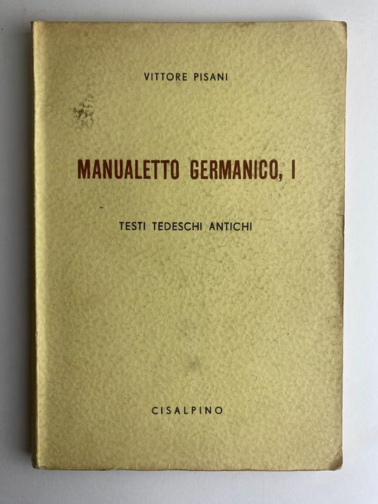 Manualetto germanico. I. Testi Tedeschi Antichi - copertina