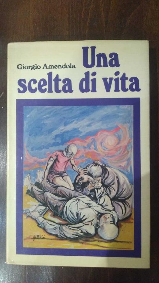 Una scelta di vita - Giorgio Amendola - copertina