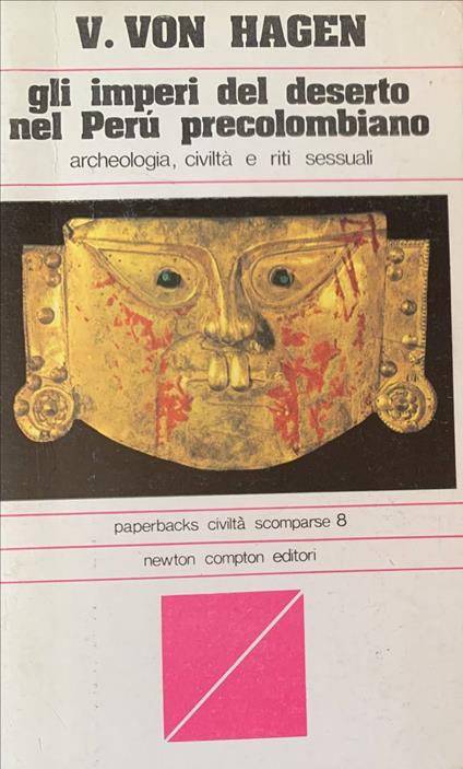 Gli imperi del deserto nel Perù precolombiano - Victor von Hagen - copertina