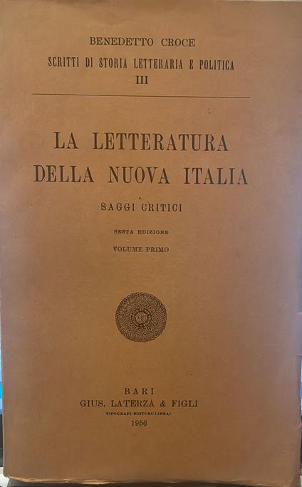 La letteratura della nuova Italia. Saggi critici Volume I - Benedetto Croce - copertina