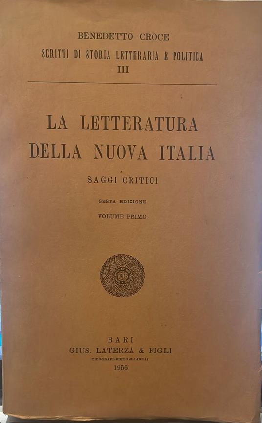 La letteratura della nuova Italia. Saggi critici Volume I - Benedetto Croce - copertina
