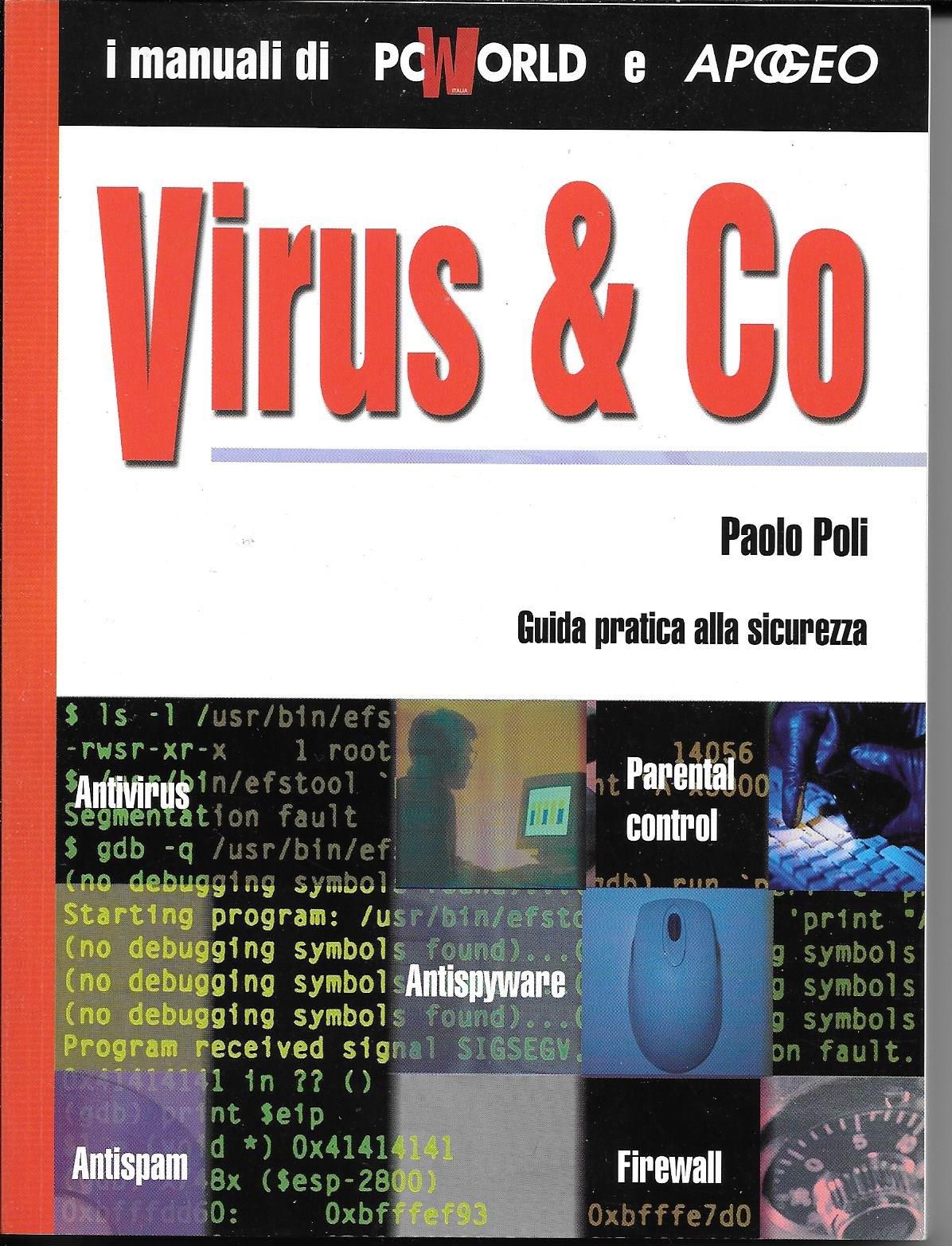 Virus & Co. Guida Pratica Alla Sicurezza