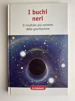 I Buchi Neri. Il risultato più estremo della gravitazione