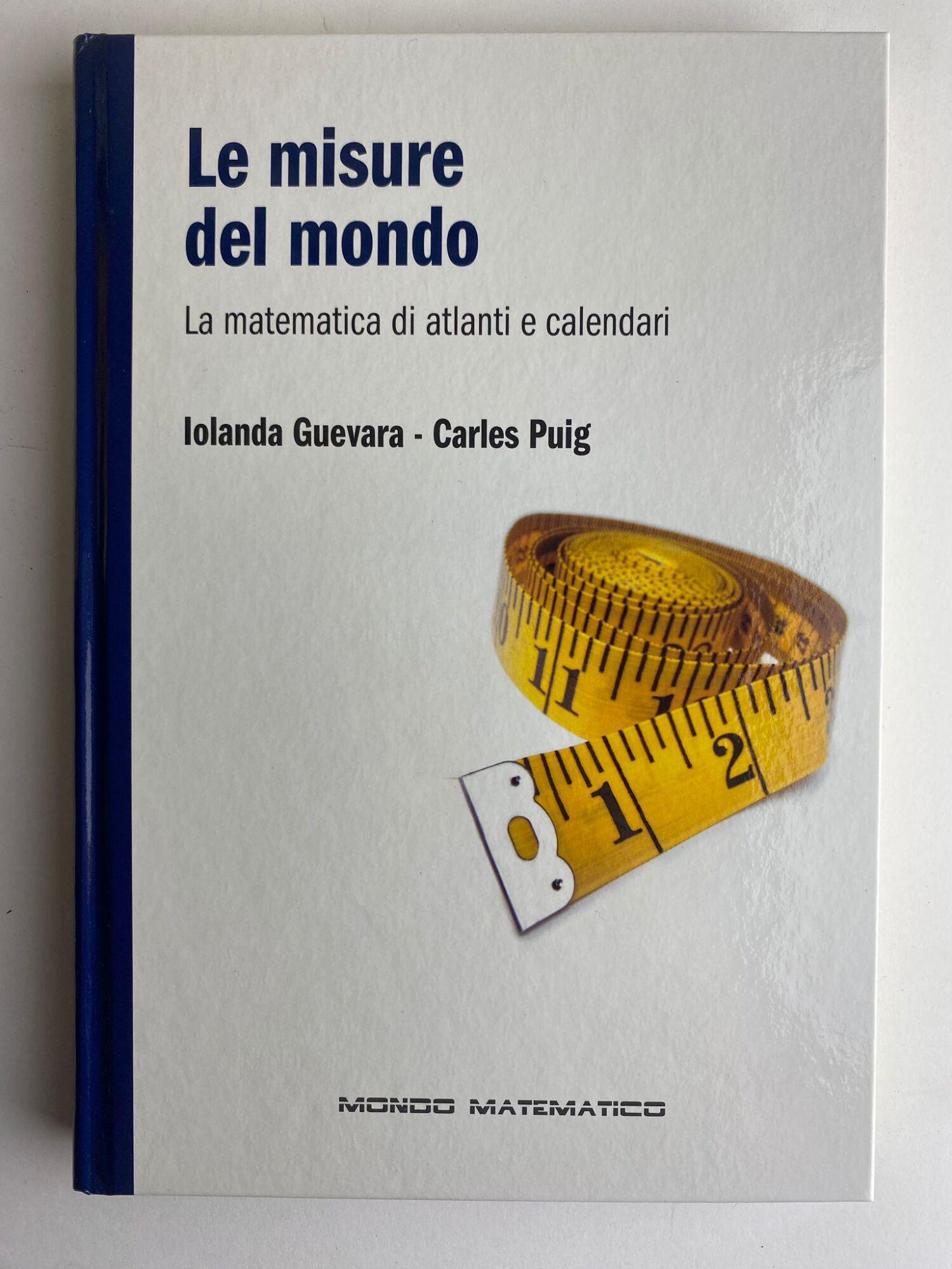 Le misure del mondo. La matematica di atlanti e calendari