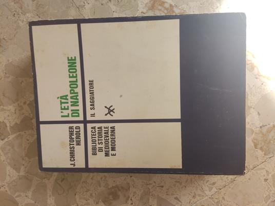 L' età di Napoleone - J. Christopher Herold - copertina